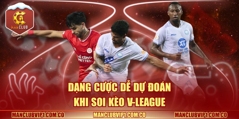 Dạng cược dễ dự đoán khi soi kèo V-League